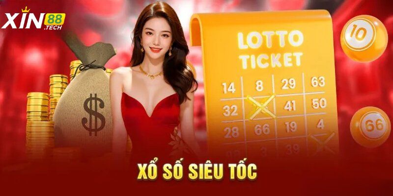 Game xổ số siêu tốt cực khủng tại Xin88