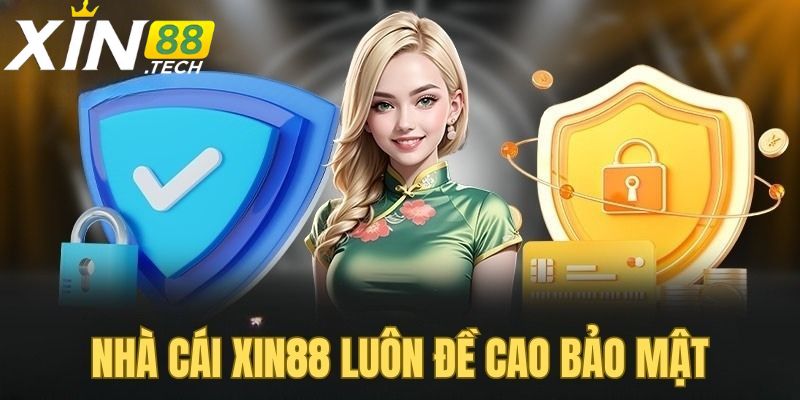 Hệ thống bảo mật tuyệt đối được Xin88 áp dụng