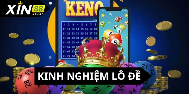 Kinh nghiệm lô đề Xin88