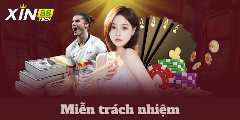 Quy định về miễn trừ trách nhiệm Xin88 hiện hành