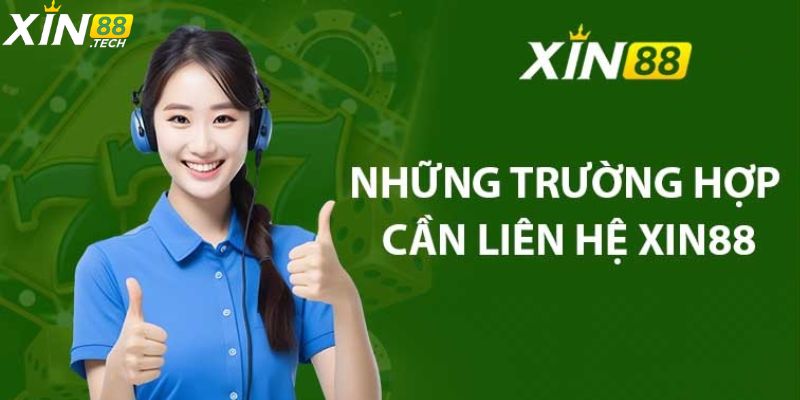 Một số trường hợp khẩn cấp cần liên hệ Xin88